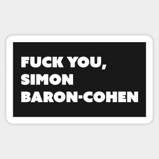 F You, Simon Baron-Cohen (White Text) Sticker